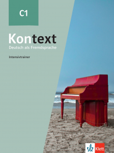 Kontext C1 Deutsch als Fremdsprache Intensivtrainer