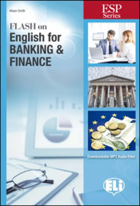 E.S.P. - FLASH ON ENGLISH for Banking & Finance - SB with Downloadable Audio and Answer Key